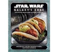 Star Wars Galaxys Edge The Official Black Spire Outpost Cookbook by Chelsea MonroeCassel Unknown (Auteur)