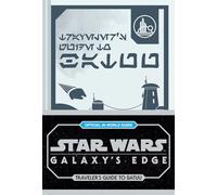 Star Wars: Galaxy's Edge: Traveler's Guide to Batuu
