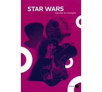 Star wars - Genèse et triomphe - Antonio Dominguez Leiva - Du Murmure - broché - Monographie