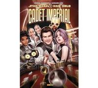 Star Wars - Han Solo: Imperial Cadet Robbie Thompson (Scénario), Leonard Kirk (Dessinateur)