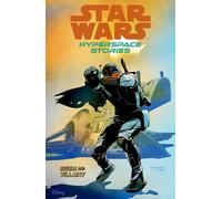 Star Wars: Hyperspace Stories Volume 2--Scum And Villainy