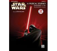 John Williams – Star Wars I–VI – Partition pour saxophone alto (Mib) et piano + CD – Alfred Music