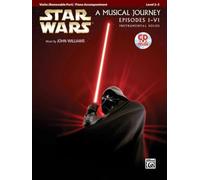 Star Wars A Musical Journey Episodes Ivi by By composer John Williams & By composer Bill Galliford Alfred Publishing Staff (Auteur)