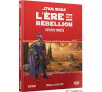 Star Wars : L’Ère de la Rébellion - Entente Forcée