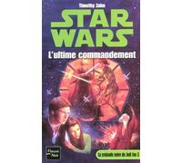 Star Wars - La Croisade Noire Du Jedi Fou - Tome 3 - L'ultime Commandement