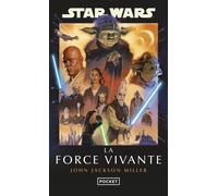 Star Wars - La Force Vivante - John Jackson Miller - Pocket - Poche - Roman