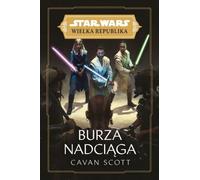 Star Wars La Grande République. La tempête arrive - Cavan Scott (Buch auf Polnisch)