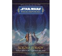 Star Wars La Grande République La voie de la trahison - Tessa Gratton, Ireland Justina (Literatur/Fantasy auf Polnisch)