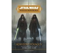 Star Wars La Grande République L'Horizon de Minuit - Daniel José Older (Literatur, Fantasy auf Polnisch)