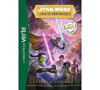 Star Wars - La Haute République Tome 1 - Une Épreuve De Courage