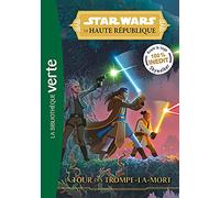 Star Wars - La Haute République - La Tour Des Trompe-La-Mort