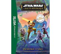 Star Wars La Haute République 06 - Sauvetage sur Valo