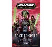 Star Wars La Haute République - Brise-Tempête Scott Cavan (Auteur), Sandy Julien (Traduction)