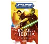 Star Wars La Haute République - La Bataille de Jedha George Mann (Auteur), Lucile Galliot (Traduction)