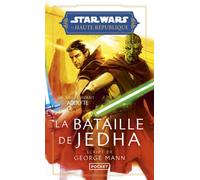 Star Wars La Haute République - La Bataille de Jedha - George Mann - Pocket - Poche - Roman
