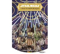 Star Wars - La Haute République - Les Aventures T03 : Pour la lumière et pour la vie