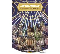 Star Wars - La Haute République - Les Aventures T03 : Pour la lumière et pour la vie - Harvey Tolibao - Panini Comics - cartonné - Comics