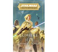 Star Wars : La Haute République - Phase I - La Lumière des Jedi - tome 01 - Tome 1 - Charles Soule - Pocket - Poche - Roman
