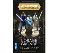 Star Wars : La Haute République - Phase I - L'orage gronde - tome 02 - Tome 2 L'Orage gronde - Scott Cavan - Pocket - Poche - Roman