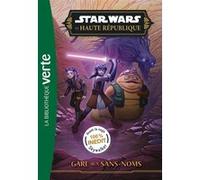 Star Wars La Haute République, Tome 07 - Gare aux Sans-noms Lucasfilm (Auteur)