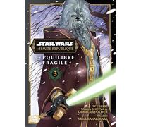 Star Wars - La Haute République - Un équilibre fragile T03