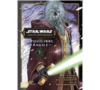 Star Wars - La Haute République - Un équilibre fragile T03 Mizuki Sakakibara (Dessinateur), Shina Shinya (Auteur), Justina Ireland (Auteur)