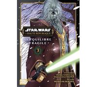 Star Wars - La Haute République - Un équilibre fragile T03 - Mizuki Sakakibara - Nobi Nobi - broché - Bande dessinée