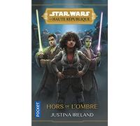 Star Wars : La Haute République - YA Phase I - Hors de l'ombre - tome 02 - Tome 2 Hors de l'ombre (2)