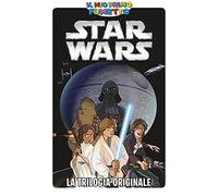 Star Wars. La trilogia originale. Ediz. a colori