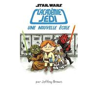 Star Wars L'académie Jedi Tome 1 - Une Nouvelle École