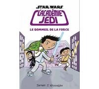 Star Wars L'académie Jedi Tome 5 - Le Sommeil De La Force