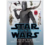 Star Wars : L'ascension de Skywalker: Le guide visuel