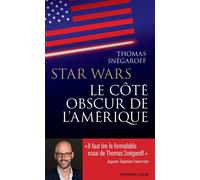 Star Wars, le côté obscur de l'Amérique - Thomas Snégaroff - Armand Colin - broché - Essai