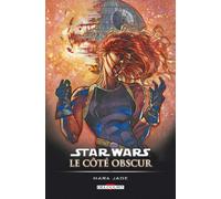 Star Wars - Le Côté obscur T06: Mara Jade