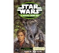 Star Wars, le nouvel ordre Jedi, tome 5 : L'aurore de la victoire, volume 1, Conquête