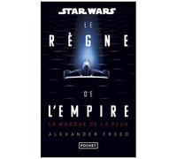Star Wars - Le Règne De L'empire - Le Masque De La Peur