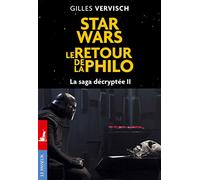 Star Wars, le retour de la philo - La saga décryptée II: La saga décryptée II (2)