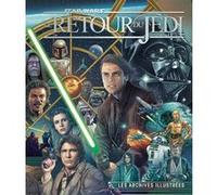 Star Wars, Le Retour du Jedi, les Archives illustrées