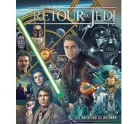 Star Wars, Le Retour du Jedi, les Archives illustrées - Collectif - Huginn & Muninn - relié - Beau livre
