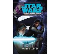 Star Wars Legacy of the Force IV Exile by Aaron Allston Paperback Book Allston, Aaron (Auteur)