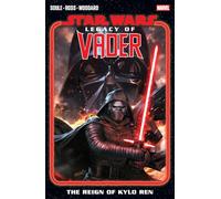 Star Wars: Legacy Of Vader - The Reign of Kylo Ren Vol. 1