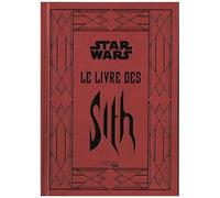 Star Wars Légendes - Le Livre Des Sith - Les Secrets Du Côté Obscur