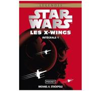Star Wars Légendes - Les X-Wings - Intégrale Tome 1 - Tome 1, L'escadron Rogue - Tome 2, Le Jeu De La Mort