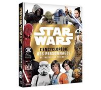 STAR WARS - L'encyclopédie des personnages - Episodes I à IX