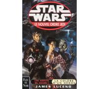 Star wars : Les agents du chaos tome 1, la colère d'un héros