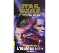 Star Wars, Les Apprentis Jedi Tome 6 - L'heure Du Choix
