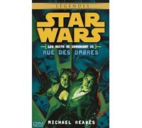 Star Wars - Les Nuits De Coruscant Tome 2 : Rue Des Ombres