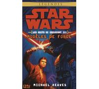 Star Wars - Les Nuits De Coruscant Tome 3 : Modèles De Force