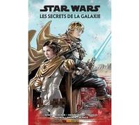 Star Wars : Les secrets de la Galaxie James Robinson (Auteur), Duane Swiercyznski (Auteur), Gerry Duggan (Auteur), Tony Harris (Dessinateur), Fernando Blanco (Dessinateur), Edgar Salazar (Dessinateur)