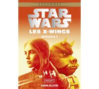 Star Wars : Les X-wings - Intégrale 3 (Tomes 5, 6 et 7) - L'Escadron Spectre / Le Poing d'acier / Aux commandes : Yan Solo ! - Aaron Allston - Pocket - Poche - Roman